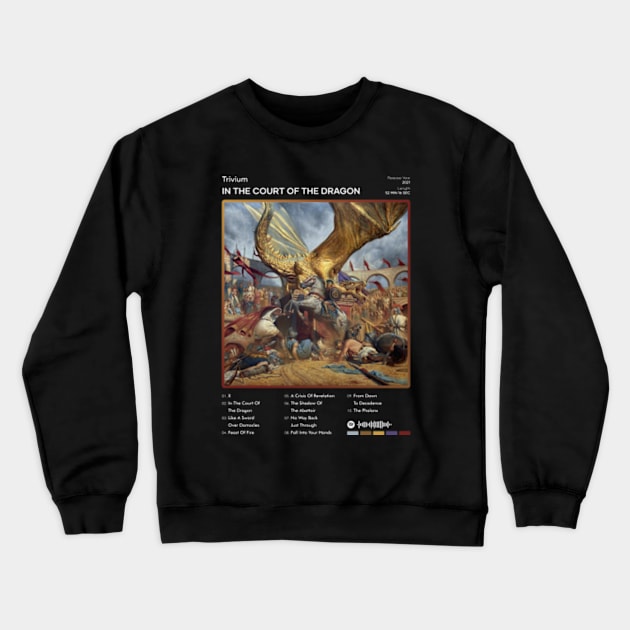 Trivium - In The Court Of The Dragon Tracklist Album Crewneck Sweatshirt by 80sRetro